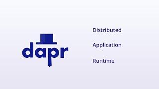 Introducing Dapr: The Distributed Application Runtime