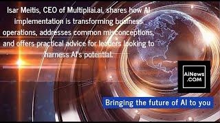 AiNews com Interview with Isar Meitis, CEO of Multiplai.ai