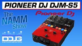 BRAND NEW Pioneer DJ DJM-S5 Mixer Revealed at NAMM 2022