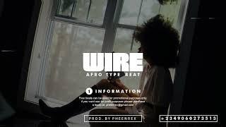 Afrobeat Instrumental 2024 " WIRE " ( Afroswing x Afro pop Type Beat #Pheenrex)