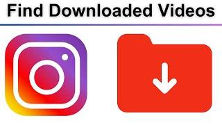 How To Find Instagram Downloaded Videos