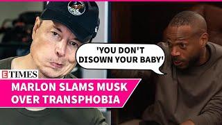 'You Don't Disown Your Baby': Marlon Wayans Calls Out Elon Musk For Disowning Trans Daughter Vivian