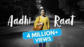 Aadhi Raat | Why Not | Life Tak - A Short Film On Women Safety