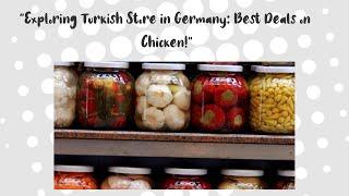 "Shopping Hack: Cheapest Chicken in Turkish Stores in Germany!"