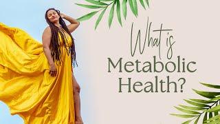 Metabolic Health Explained : Improve Your Metabolism Naturally