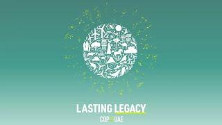 Lasting Legacy - (COP28 Official Anthem)