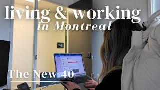 Life in my 40s: Living and Working in Montreal | Finding Balance While Working 9-5