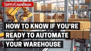 How to Know If You're Ready to Automate Your Warehouse