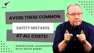 Avoid these common safety mistakes at all costs!