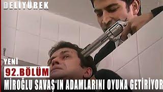 Yusuf Miroğlu Savaş'ın Adamlarını Oyuna Getiriyor - Deli Yürek - 92.Bölüm