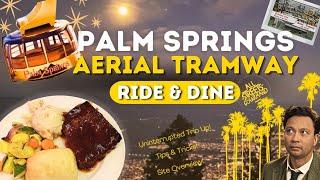 Palm Springs Ride & Dine Aerial Tramway at Dusk ~ All Streets Gourmand