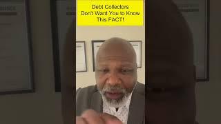 DEBT COLLECTOR FACTS THEY DON'T WANT YOU TO KNOW ABOUT