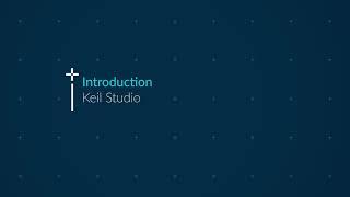 Meet Arm Keil Studio: Cloud based IDE to Simplify IoT Development