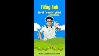 Tiếng Anh cho bé màu sắc với Thầy Anthony: Phần 1” #tienganhchobe  #tienganh #AnthonyEnglish