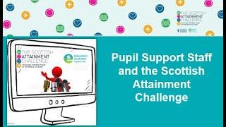 Pupil Support Staff and the Scottish Attainment Challenge