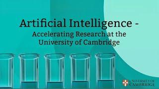 Artificial Intelligence — Accelerating Research at the University of Cambridge