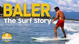 BALER, Aurora - This is how the SURF started in the PHILIPPINES!  TRUE story.