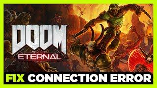 How to FIX Doom Eternal Connection / Server Error!