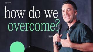 How Do We Overcome? — Mature Church — Nick Del Vento