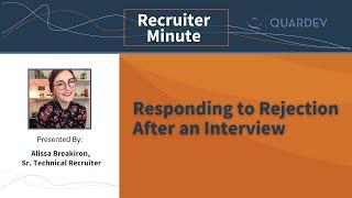 Recruiter Minute Responding to Rejection After an Interview