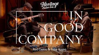 In Good Company with Rod Castro & Luke Aiono | Heritage Guitars Standard H-575 & Eagle Classic