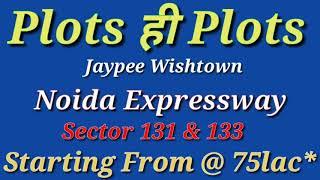 Kensington Park 1 & 2 Plots | Sector 131 & 133 | Jaypee Wishtown Noida | Home Consultant 9582156604