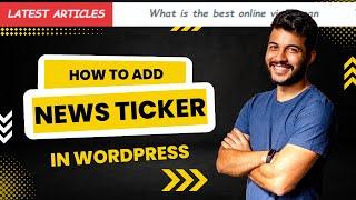 how to add news ticker in WordPress site