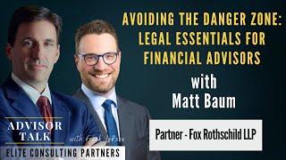 Avoiding the Danger Zone: Legal Essentials for Financial Advisors