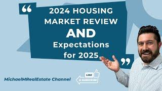 South Bay Area Housing Market: 2024 Year in Review and 2025 Predictions