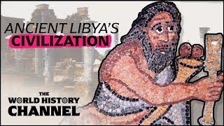 The Lost Civilization Of Ancient Libya | The Ends Of The Earth | The World History Channel