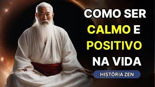 COMO SEMPRE SER CALMO E POSITIVO NA VIDA | HISTÓRIA BUDISTA