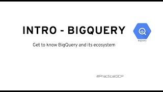 Introduction to BigQuery