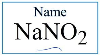 How to Write the Name for NaNO2