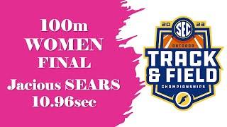 Jacious Sears - 100m Women Final in 10.96s - 2023 SEC Outdoor T&F Championships