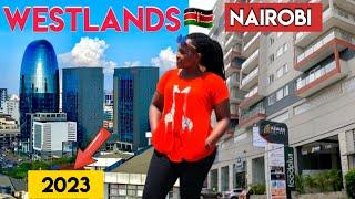 Nairobi WESTLANDS areas NEW FACE in 2023