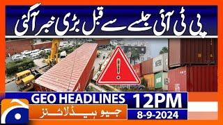 PTI Jalsa in Islamabad | Geo News 12 PM Headlines | 8 Sep 2024