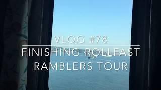 Vlog #78: Finishing the Rollfast Ramblers Tour