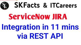 Servicenow Jira Integration in 11 mins || #servicenow #jira #servicenowIntegration #skfacts