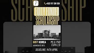  FULLY FUNDED SCHOLARSHIP – GIST Korea #internationalstudents #studyabroad #education
