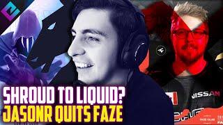 Could Shroud Join Liquid? JasonR DONE with FaZe After 38 Days