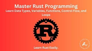 Master Rust Programming: Data Types, Variables, Functions, Control Flow, and Loops #rust #coding