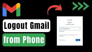 How to Logout Gmail from Phone