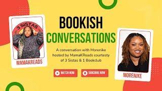 Bookish Conversations: A Conversation w/ Morenike