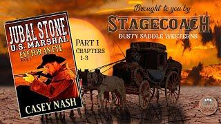 Jubal Stone U.S. Marshal - Eye for an Eye by Casey Nash   Part 1