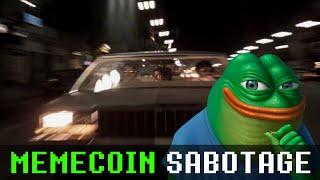 MEMECOIN SABOTAGE!