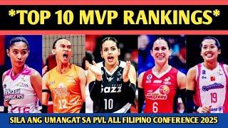 TOP 10 MVP RANKINGS PVL ALL FILIPINO CONFERENCE 2025 UPDATE