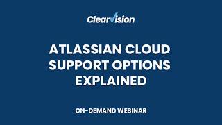 Atlassian Cloud Support Options Explained