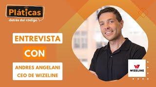 WIZELINE tiene un NUEVO CEO | Entrevista con ANDRES ANGELANI