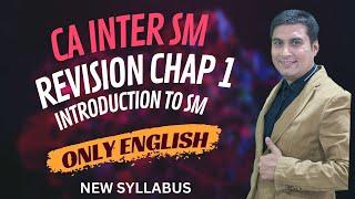 CA Inter SM New Syllabus | Revision of Chapter 1 - Introduction to SM - External | ONLY ENGLISH