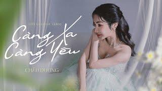 CÀNG XA CÀNG YÊU | CHÂU DƯƠNG | MV OFFICIAL